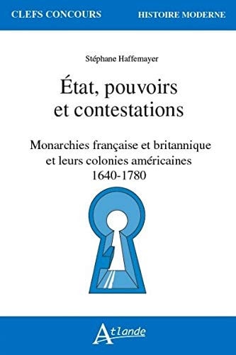 ETAT, POUVOIRS ET CONTESTATIONS MONARCHIES FRANCAISE ET BR, de Stéphane Haffemayer | portada del libro