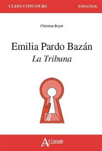 EMILIA PARDO BAZAN, LA TRIBUNA, de Christian Boyer | portada del libro