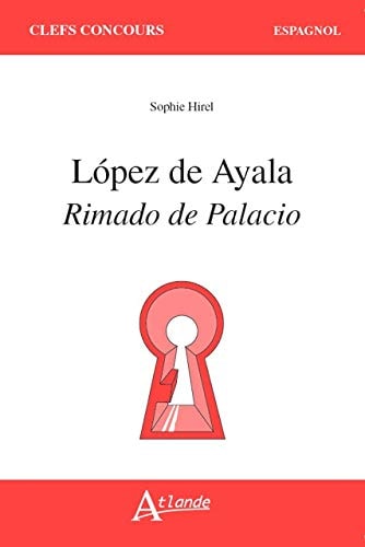 LOPEZ DE AYALA, RIMADO DE PALACIO, de Sophie Hirel | portada del libro