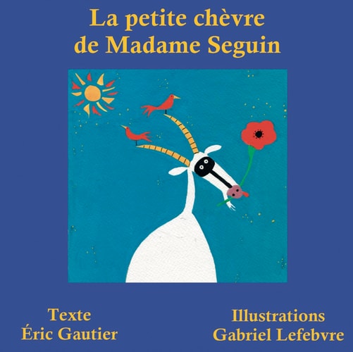 LA PETITE CHEVRE DE MADAME SEGUIN, de Éric Gautier | portada del libro