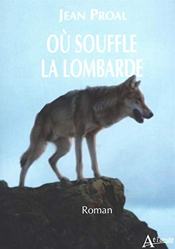 OU SOUFFLE LA LOMBARDE, de Jean Proal | portada del libro
