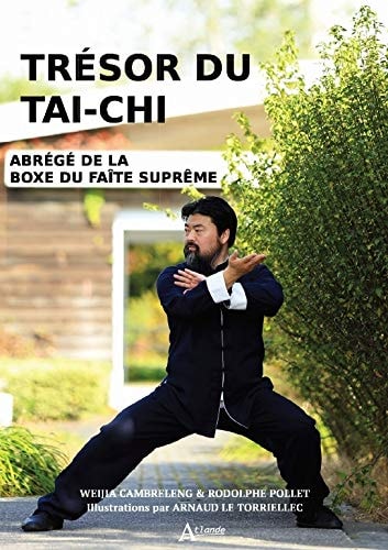 TRESOR DU TAI-CHI. TRAITE DE LA BOXE DU FAITE SUPREME, de Weijia Cambreleng | portada del libro