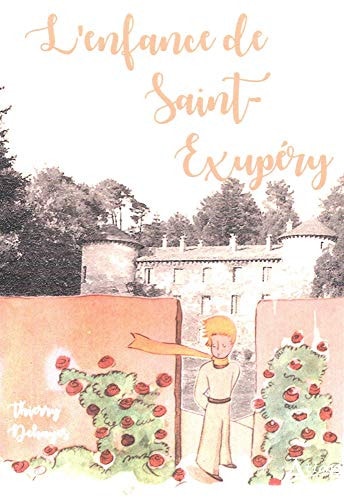 L'ENFANCE DE SAINT-EXUPERY, de Thierry Dehayes | portada del libro