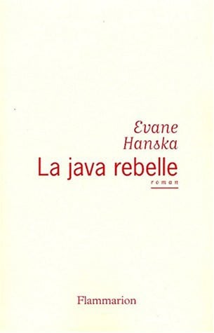 A JAVA REBELLE, de HANSKA EVANE | portada del libro