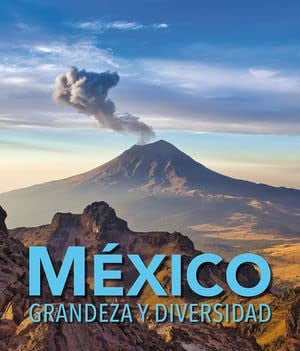 MEXICO GRANDEZA Y DIVERSIDAD, de Varios autores | portada del libro