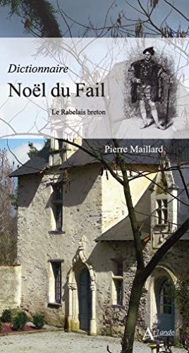 DICTIONNAIRE NOEL DU FAIL LE RABELAIS BRETON, de Pierre Maillard | portada del libro