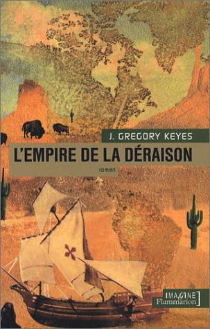 'EMPIRE DE LA DERAISON, de KEYES J. GREGORY | portada del libro