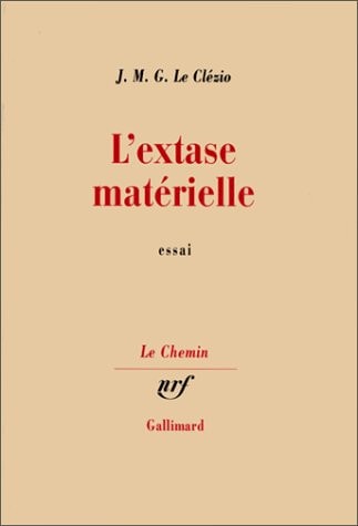 L'EXTASE MATERIELLE, de Le Clézio | portada del libro