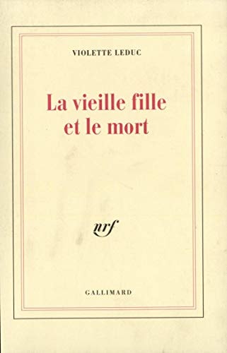 LA VIEILLE FILLE ET LE MORT, de Violette Leduc | portada del libro