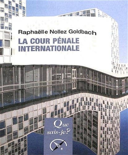 A COUR PENALE INTERNATIONALE, de Raphaëlle Nollez-Goldbach | portada del libro
