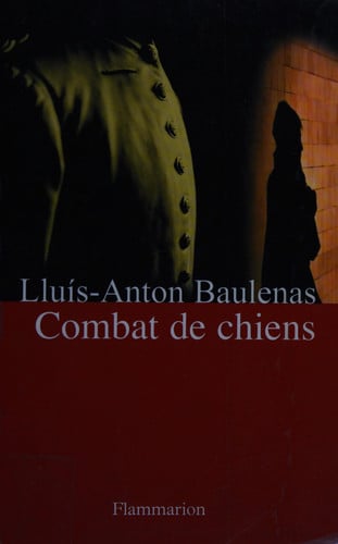 OMBAT DE CHIENS, de BAULENAS LLUIS ANTON | portada del libro