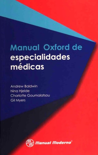 MANUAL OXFORD DE ESPECIALIDADES MEDICAS, de Andrew Baldwin (Physician) | portada del libro