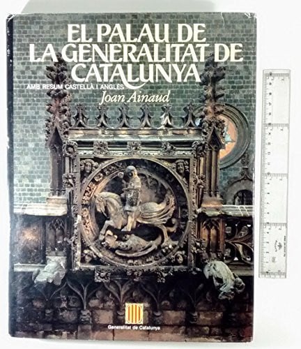 Palau de la Generalitat de Catalunya/El, de AINAUD DE LASARTE | portada del libro