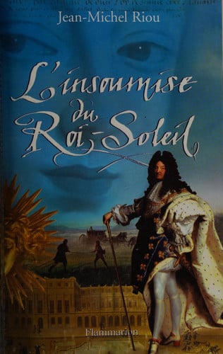 'INSOUMISE DU ROI-SOLEIL, de RIOU JEAN-MICHEL | portada del libro