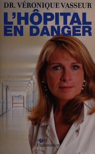 'HOPITAL EN DANGER, de VASSEUR VERONIQUE | portada del libro