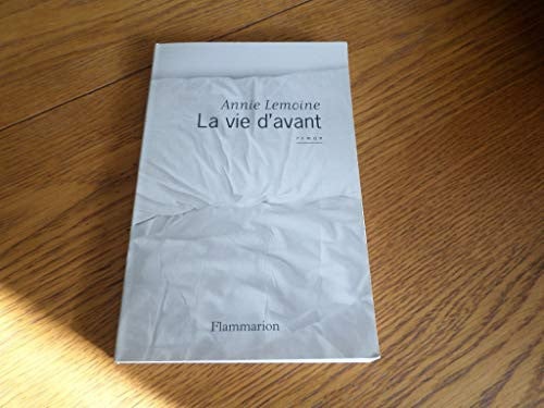 A VIE D'AVANT, de LEMOINE ANNIE | portada del libro