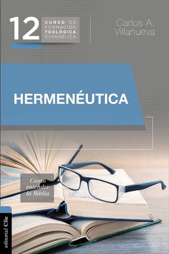 Hermenéutica. Cómo entender la Biblia, de VILLANUEVA | portada del libro