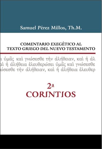Comentario exegético al texto griego del Nuevo Testamento-2ª Cotintios, de PÉREZ MILLOS | portada del libro