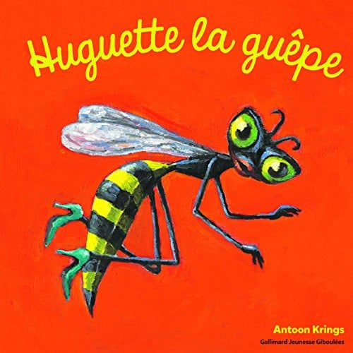 HUGUETTE LA GUEPE, de KRINGS | portada del libro