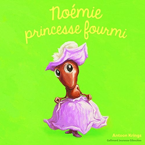NOEMIE PRINCESSE FOURMI, de KRINGS | portada del libro
