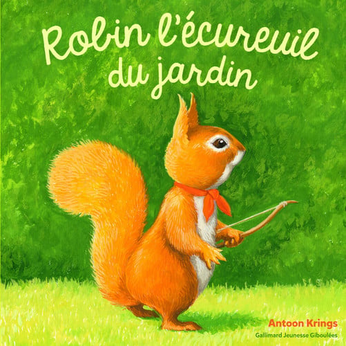 ROBIN L'ECUREUIL DU JARDIN, de KRINGS | portada del libro