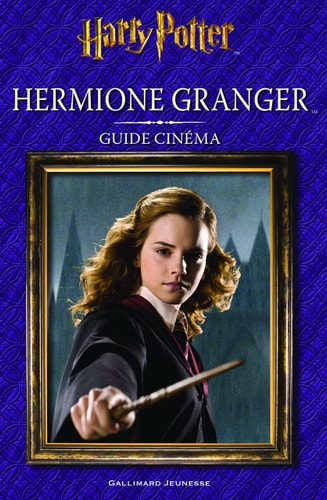 HARRY POTTER GUIDE CINEMA 2 HERMIONE GRANGER, de Felicity Baker | portada del libro