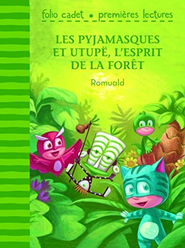LES PYJAMASQUES ET UTUPE L'ESPRIT DE LA FORET, de Romuald | portada del libro