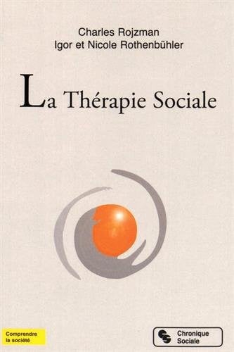 THERAPIE SOCIALE LA, de ROJZMAN CHARLES | portada del libro