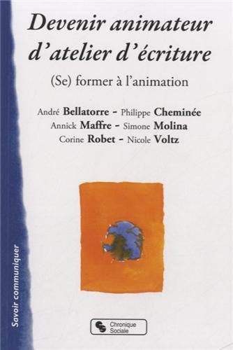 DEVENIR ANIMATEUR D'ATELIER D'ECRITURE, de MAFFRE-VOLTZ-RO | portada del libro