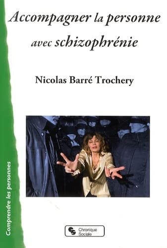 ACCOMPAGNER LA PERSONNE AVEC SCHIZOPHRENIE, de BARRE NICOLAS | portada del libro