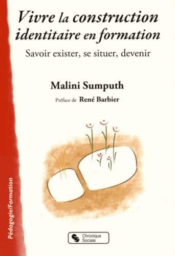 VIVRE LA CONSTRUCTION IDENTITAIRE EN FORMATION, de SUMPUTH MALINI | portada del libro