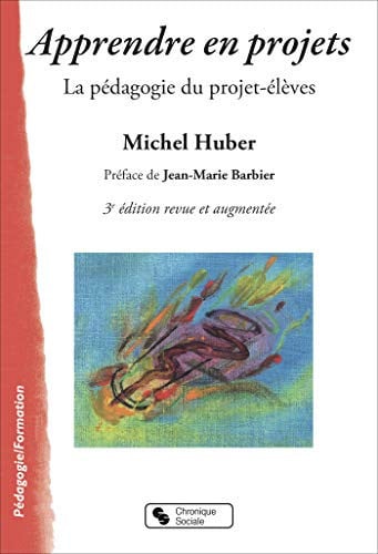 APPRENDRE EN PROJETS, de HUBER MICHEL | portada del libro
