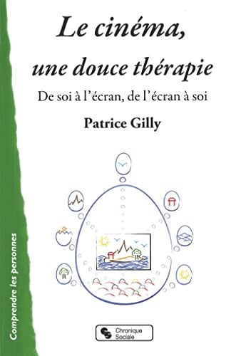 CINEMA UNE DOUCE THERAPIE LE, de GILLY PATRICE | portada del libro