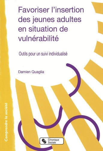 FAVORISER L'INSERTION DES JEUNES ADULTES EN SITUATION DE VUL, de QUAGLIA DAMIEN | portada del libro