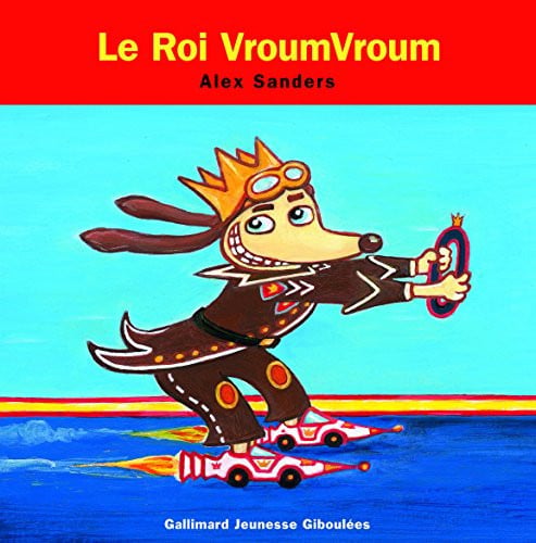 LE ROI VROUMVROUM, de SANDERS | portada del libro