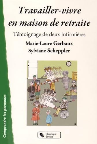 TRAVAILLER-VIVRE EN MAISON DE RETRAITE, de GERBAUX-SCHEPPL | portada del libro