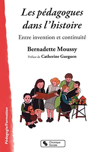 PEDAGOGUES DANS L'HISTOIRE LES, de MOUSSY BERNADET | portada del libro