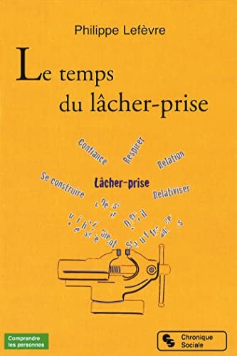 TEMPS DU LACHER-PRISE LE, de LEFEVRE PHILIPP | portada del libro