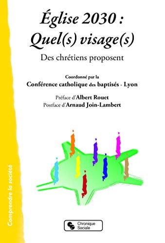 EGLISE 2030 QUELS VISAGES DES CHRETIENS PROPOSENT, de CONF CATHOLIQUE | portada del libro