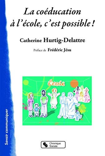 COEDUCATION A L'ECOLE C'EST POSSIBLE LA, de HURTIG-DELATTRE | portada del libro