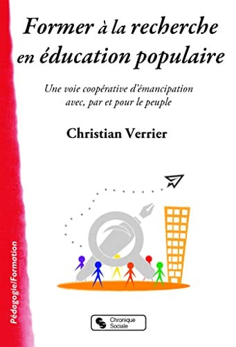FORMER A LA RECHERCHE EN EDUCATION POPULAIRE, de VERRIER CHRISTI | portada del libro