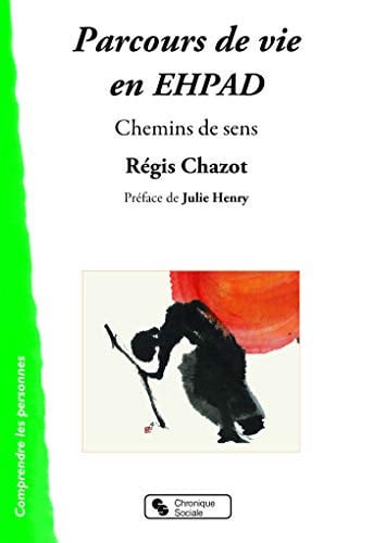 PARCOURS DE VIE EN EHPAD, de CHAZOT REGIS | portada del libro