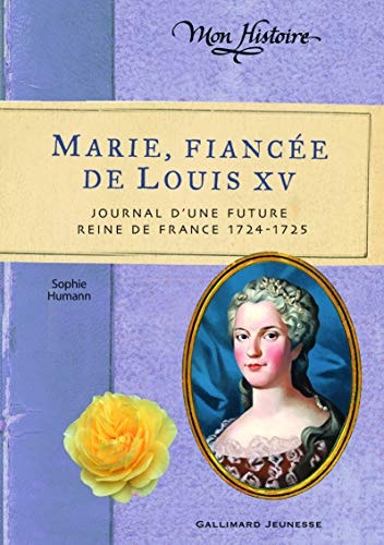 MARIE FIANCEE DE LOUIS XV, de Sophie Humann | portada del libro