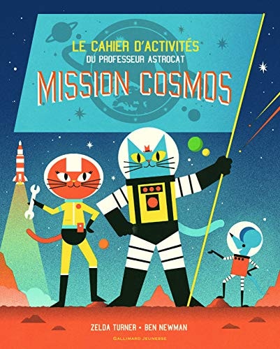 PROFESSEUR ASTROCAT PRESENTE INTERGALACTIQUE LE LIVRE D'ACTI, de Zelda Turner | portada del libro