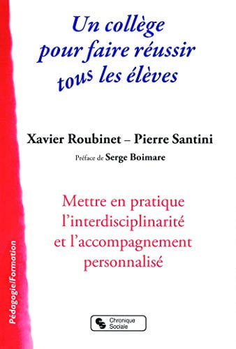 COLLEGE POUR FAIRE REUSSIR TOUS LES ELEVES UN, de ROUBINET | portada del libro