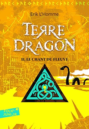 TERRE-DRAGON 2. LE CHANT DU FLEUVE, de Erik L'Homme | portada del libro
