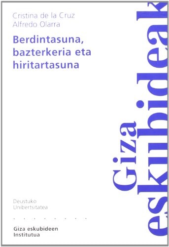 BERDINTASUNA, BAZTERKERIA ETA HIRITARTASUNA, de Cruz Ayuso | portada del libro