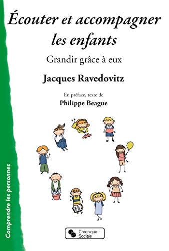 ECOUTER ET ACCOMPAGNER LES ENFANTS, de RAVEDOVITZ JACQ | portada del libro