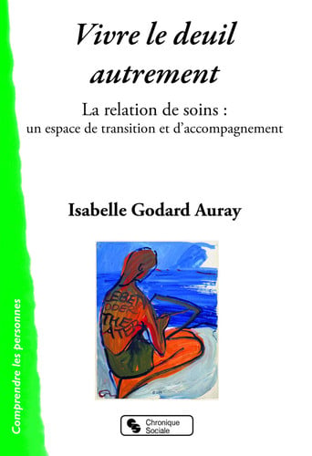 VIVRE LE DEUIL AUTREMENT, de GODART-AURAY IS | portada del libro