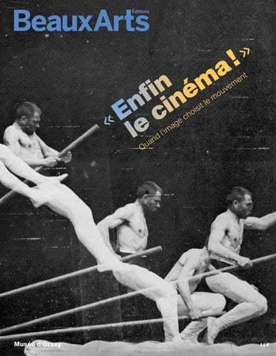 ENFIN LE CINEMA ! QUAND L'IMAGE CHOISIT LE MOUVEMENT, de François Albera | portada del libro